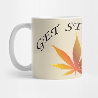 Get stoned 2 Mug